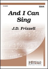 And I Can Sing SSAA choral sheet music cover